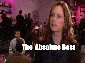 the absolute best.gif